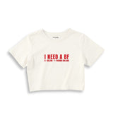 I Need a BF Crop Tişört