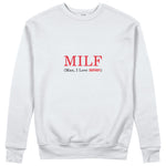 MILF / Man I Love Ferrari Sweatshirt