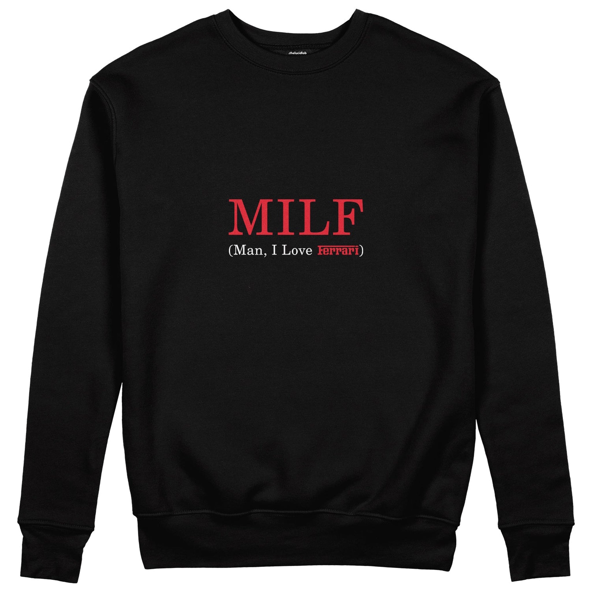 MILF / Man I Love Ferrari Sweatshirt