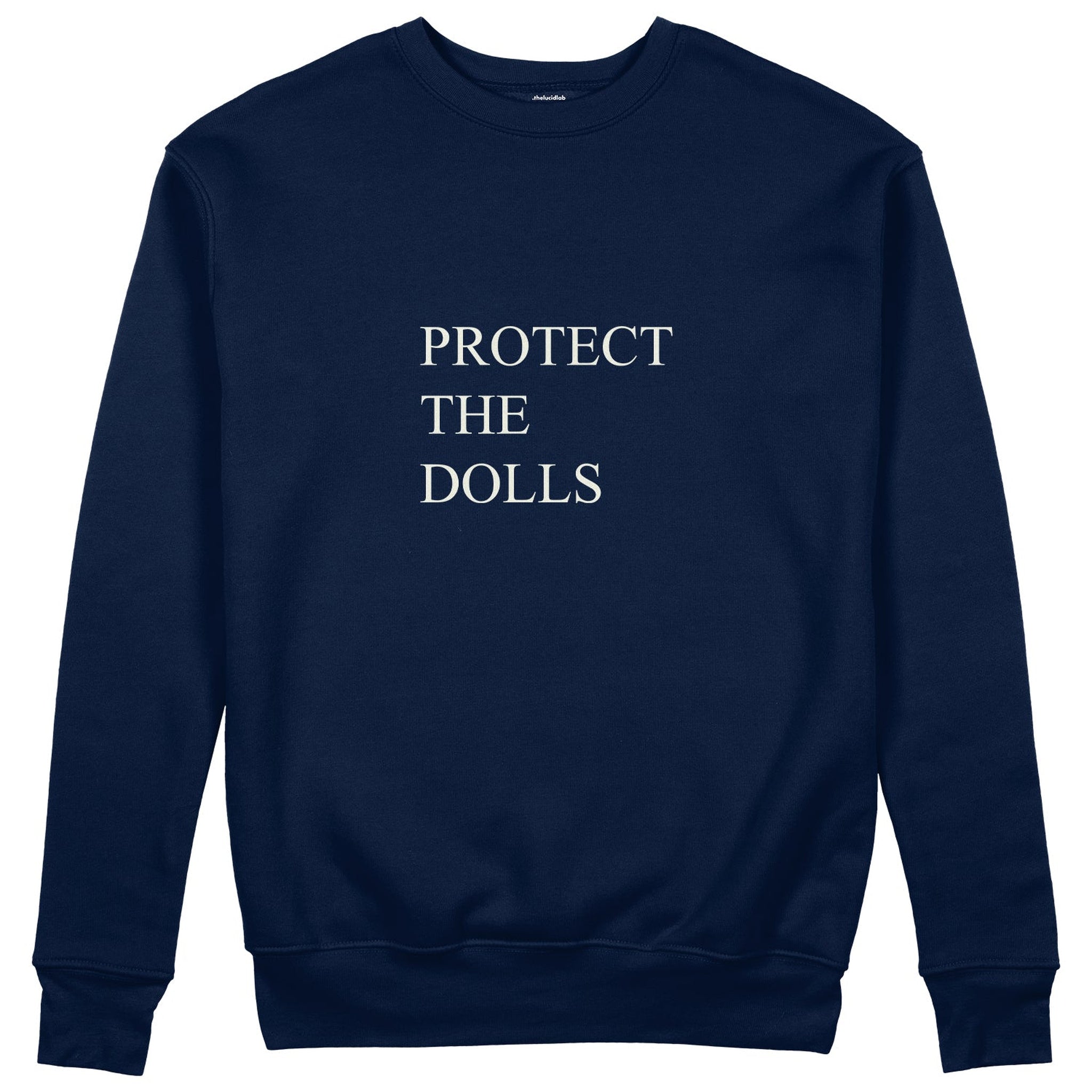 Protect The Dolls Sweatshirt