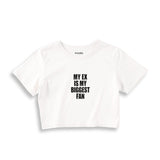 My Ex Is My Biggest Fan Crop Tişört — Beyaz
