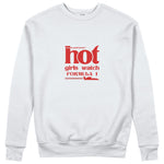Hot Girls Watch Formula 1 Sweatshirt