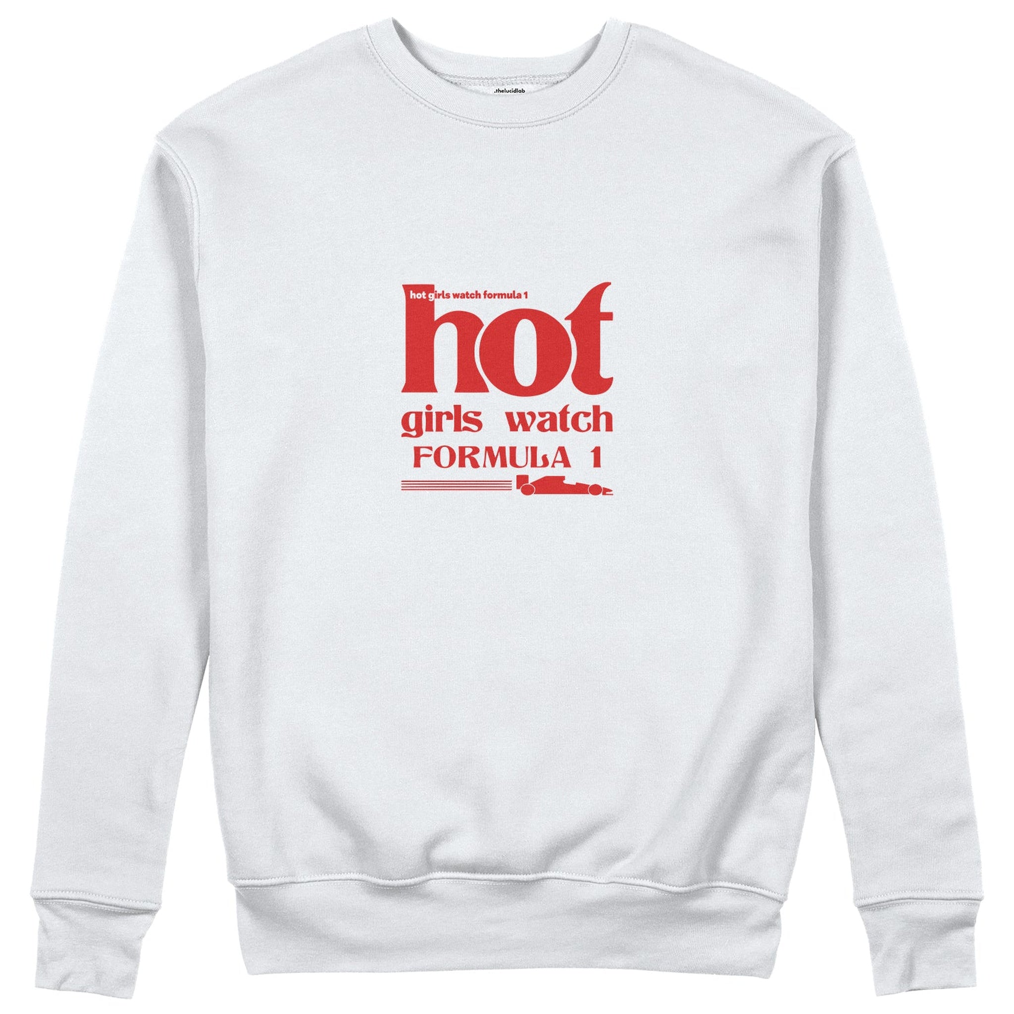 Hot Girls Watch Formula 1 Sweatshirt