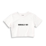 Ironically Hot Crop Tişört
