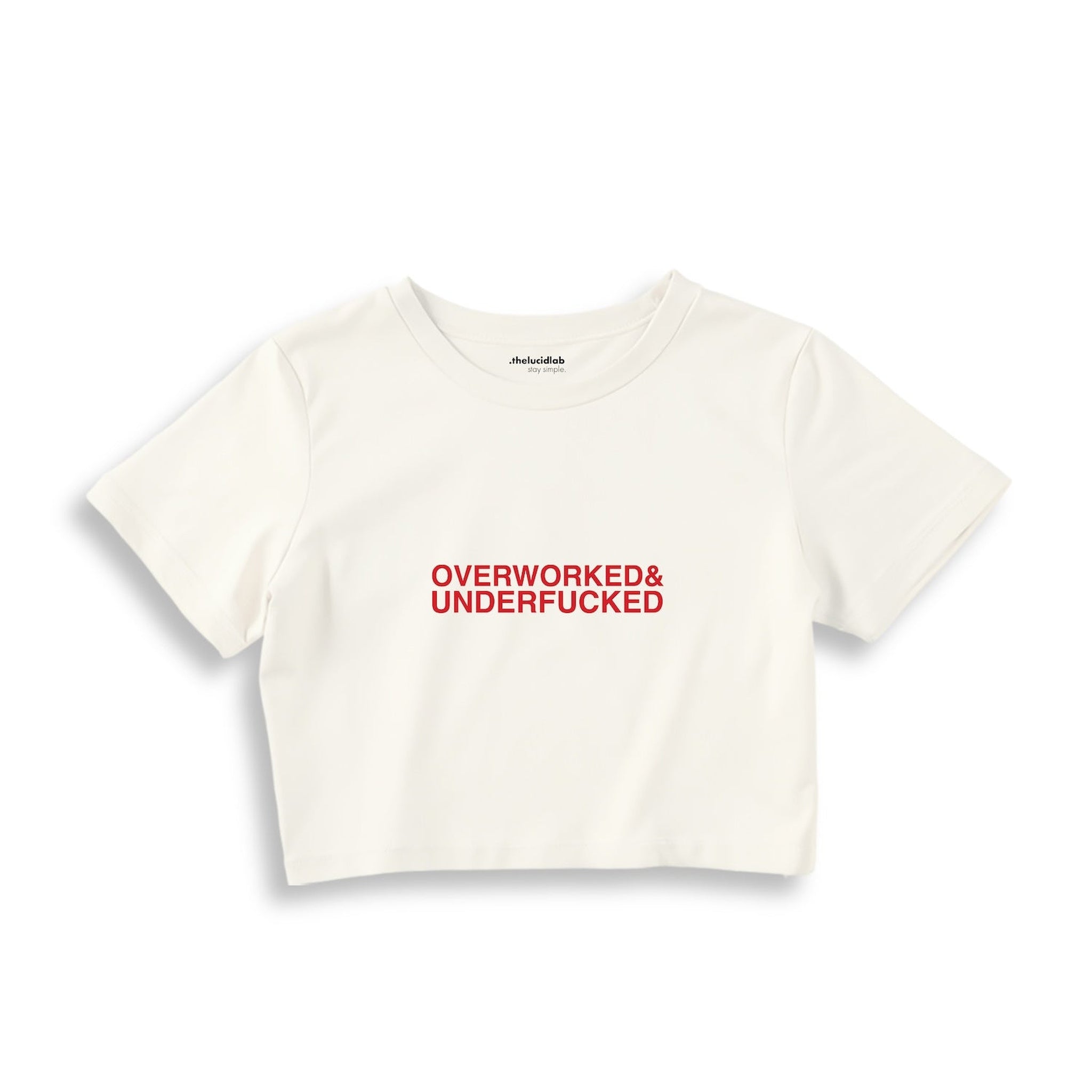 Overworked & Underfucked Crop Tişört