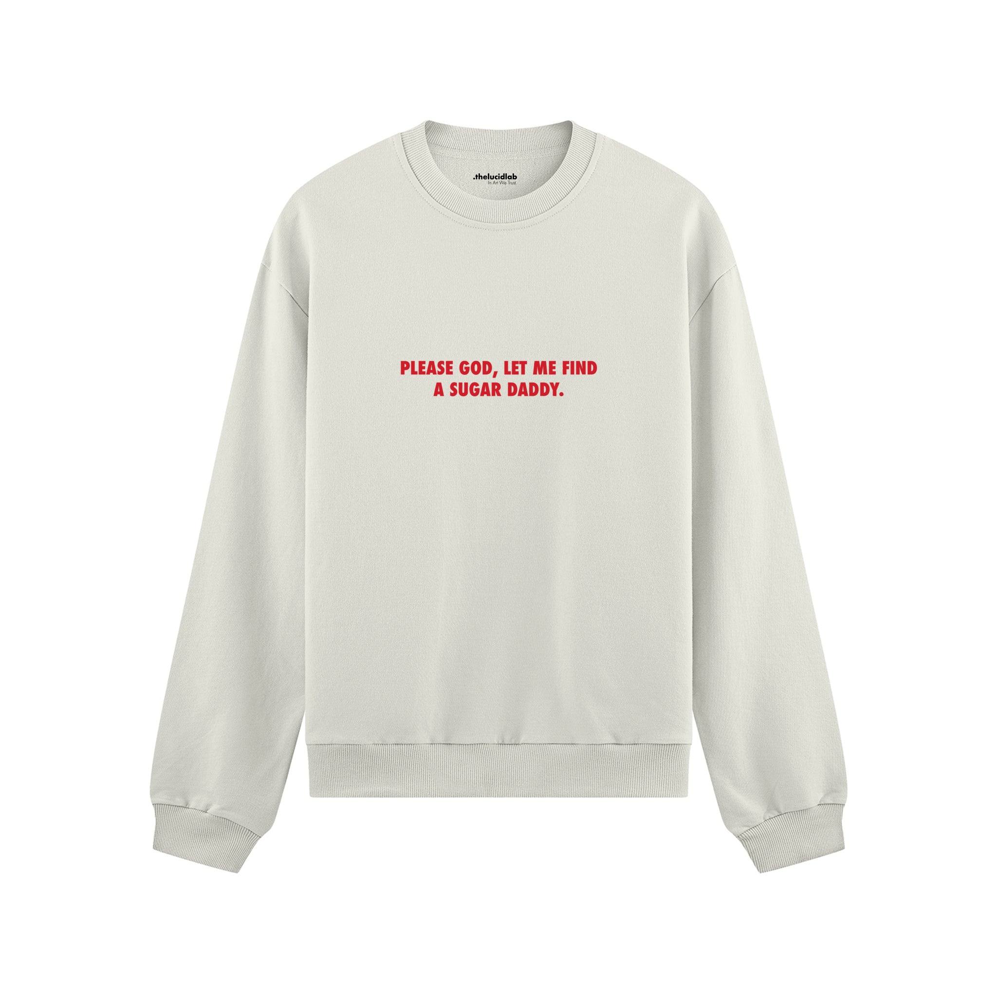 Please God Let Me Find A Sugar Daddy Oversize Sweatshirt - Beyaz - ön görünüm
