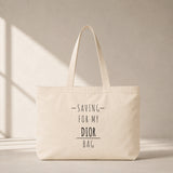 Saving For My Dior Bag Club Tote Bag – baskılı kanvas bez çanta