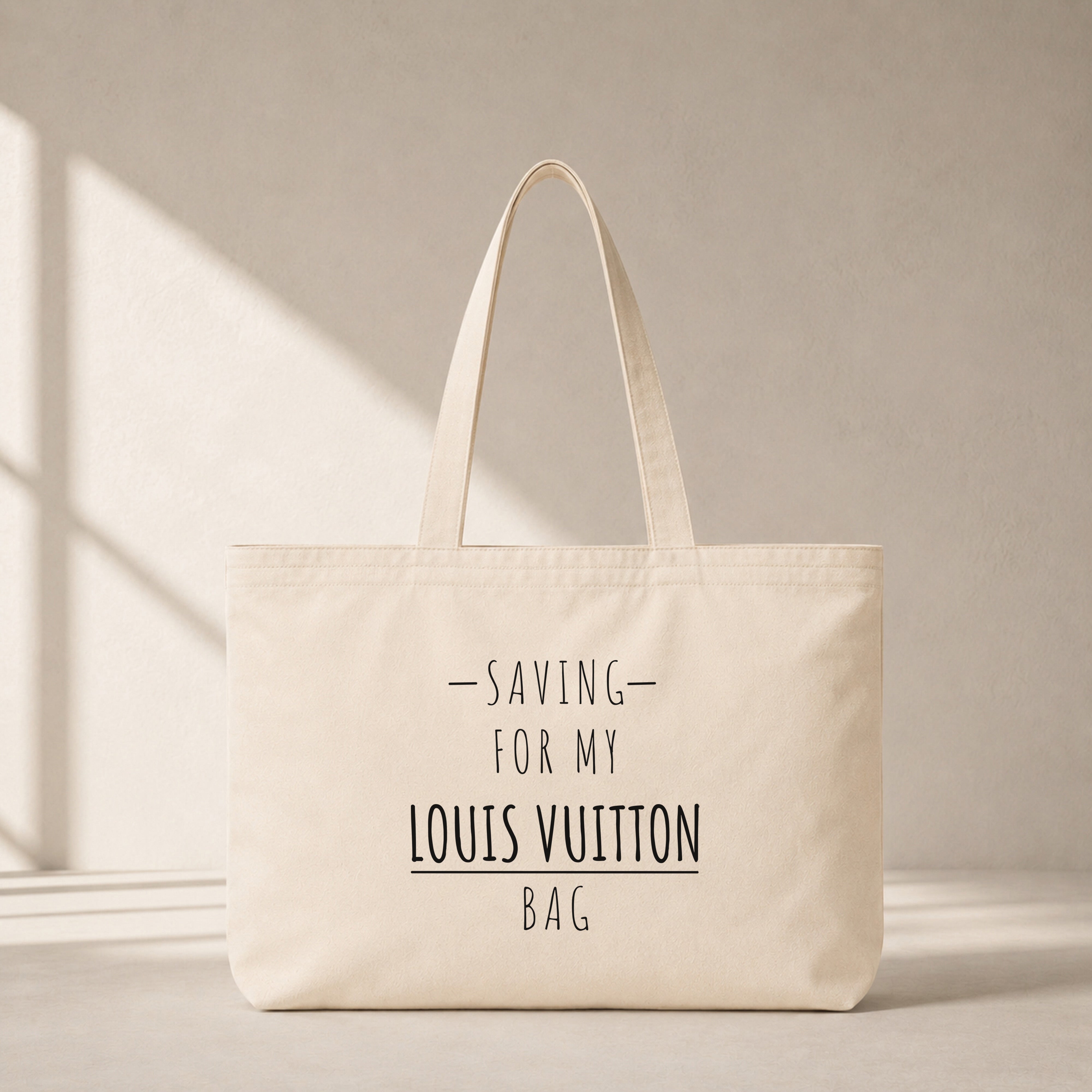Saving For My Louis Vuitton Bag Club Tote Bag – baskılı kanvas bez çanta