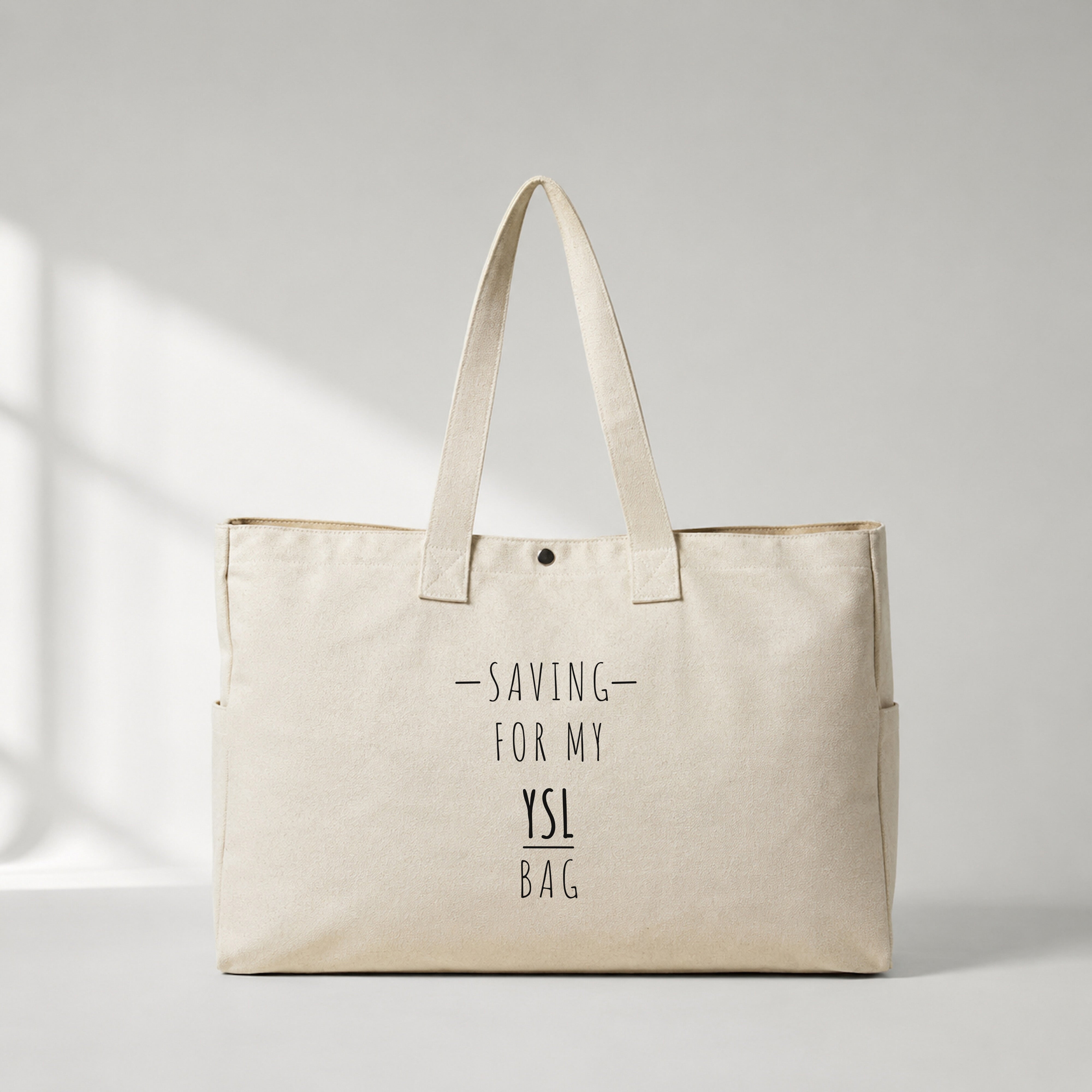 Saving For My YSL Bag Daily Tote Bag – baskılı kanvas bez çanta