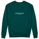 Sex is Calling Sweatshirt - Koyu Yeşil - ön görünüm