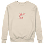 Sit On My Face Sweatshirt - Bej - ön görünüm