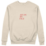 Sit On My Face Sweatshirt - Bej - ön görünüm