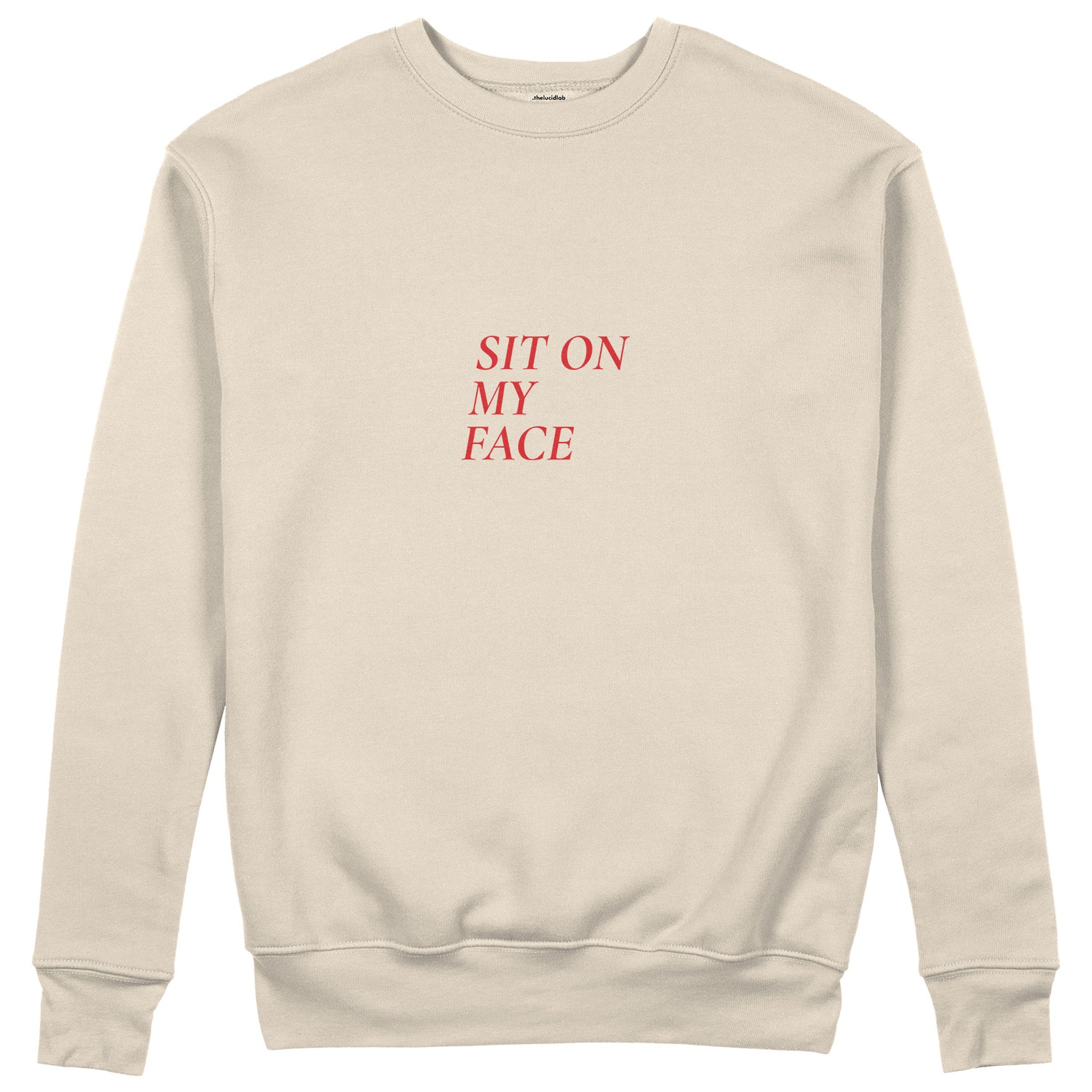 Sit On My Face Sweatshirt - Bej - ön görünüm