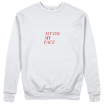 Sit On My Face Sweatshirt - Beyaz - ön görünüm