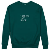 Sit On My Face Sweatshirt - Koyu Yeşil - ön görünüm