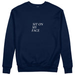 Sit On My Face Sweatshirt - Lacivert - ön görünüm
