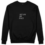 Sit On My Face Sweatshirt - Siyah - ön görünüm