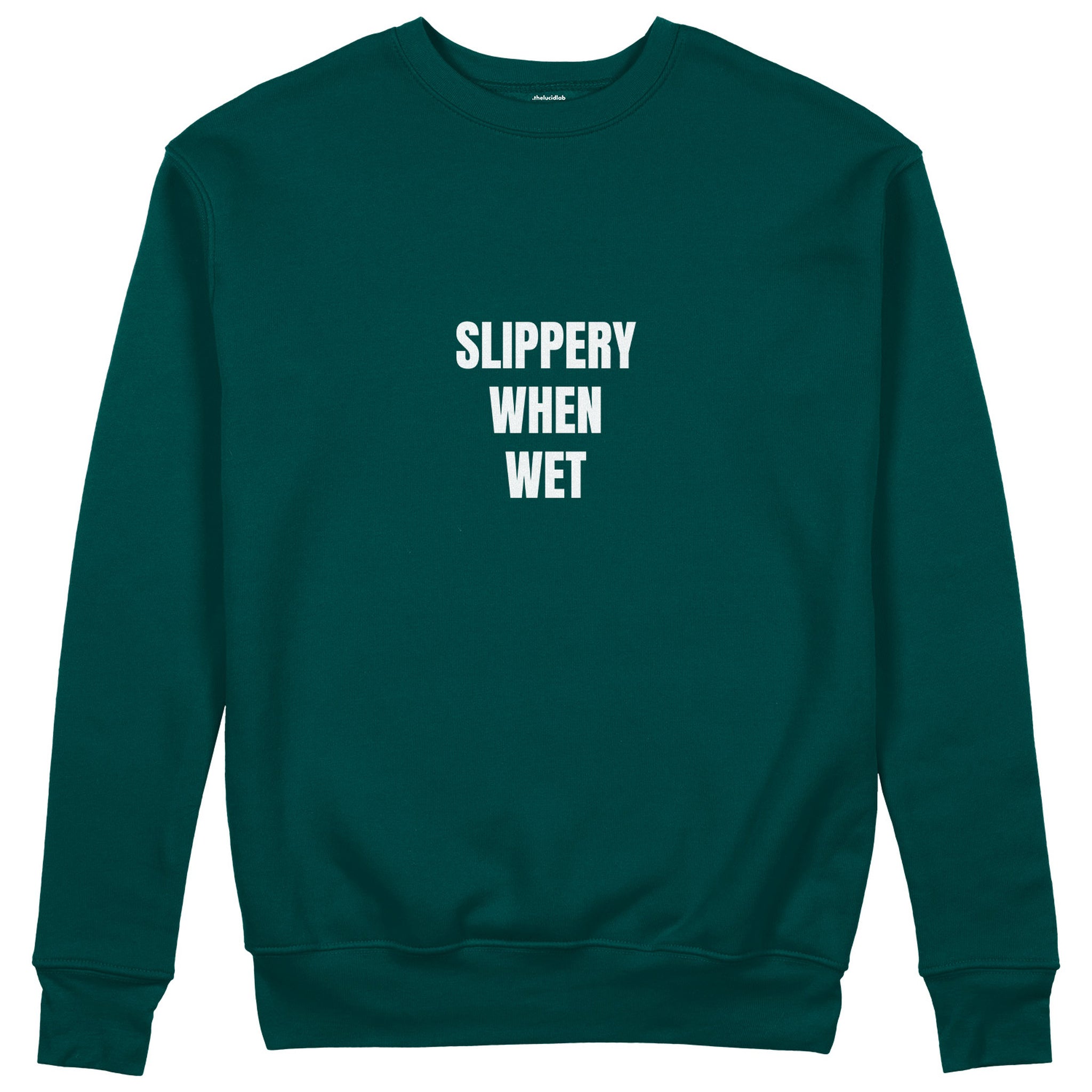 Slippery When Wet Sweatshirt - Koyu Yeşil - ön görünüm