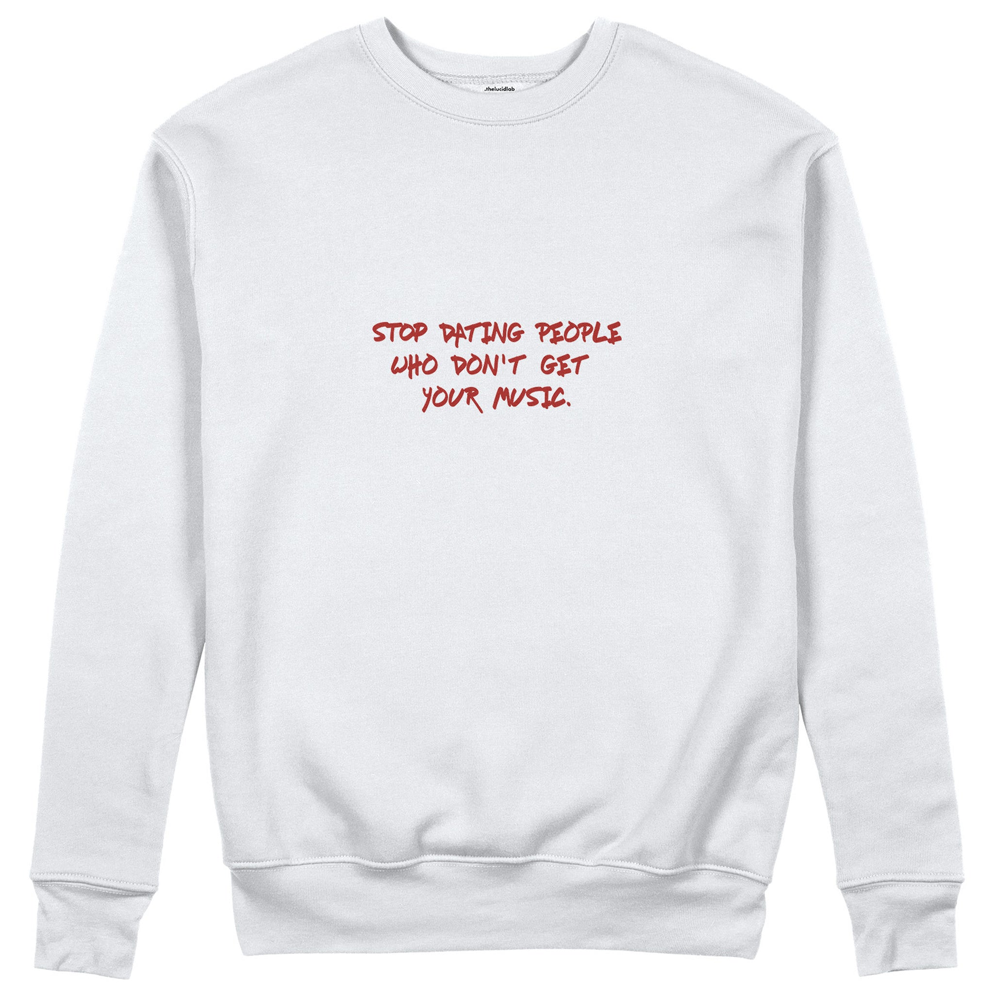 Stop Dating Sweatshirt - Beyaz - ön görünüm