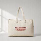 Stop Drinking Daily Tote Bag – ön görünüm