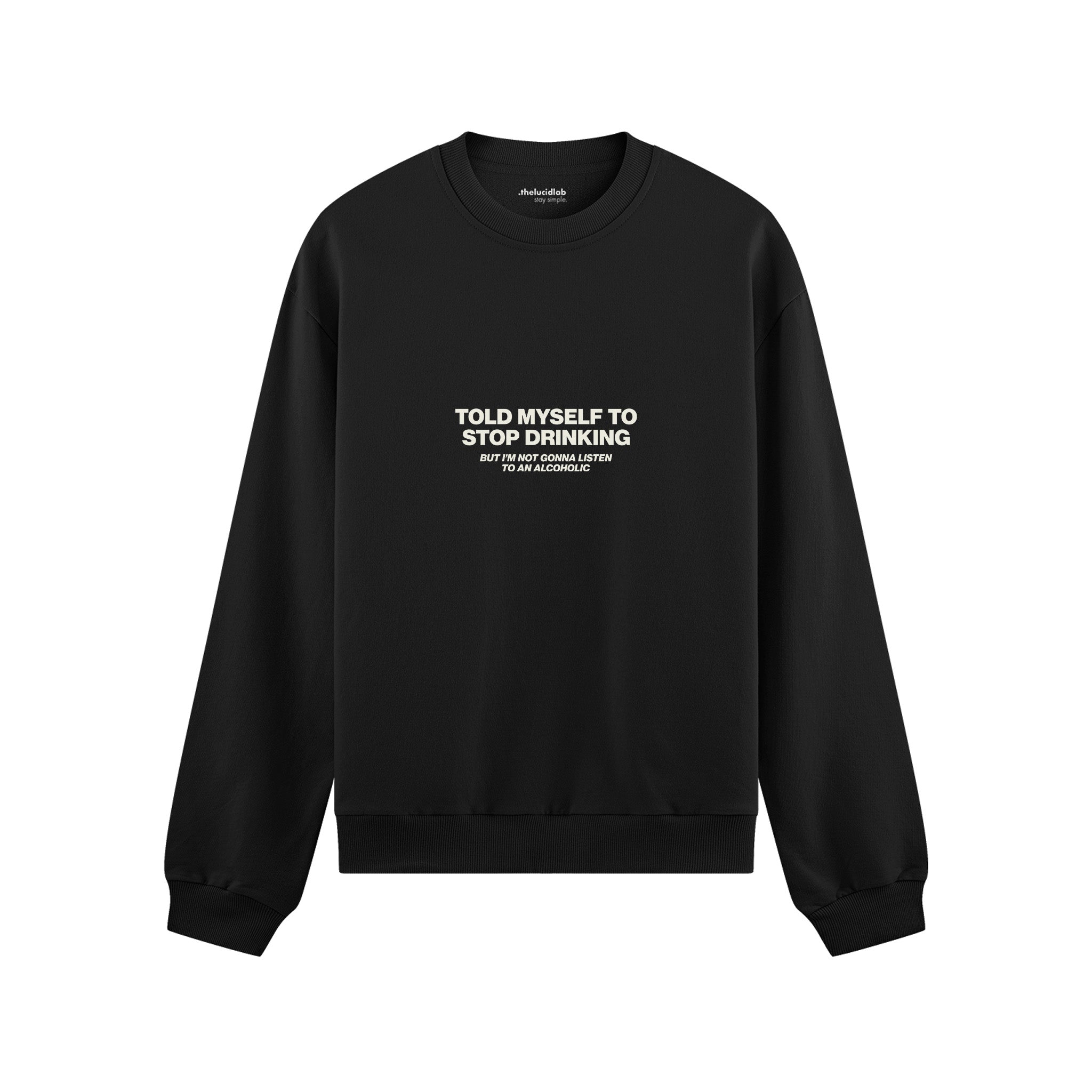 Stop Drinking Oversize Sweatshirt - Siyah - ön görünüm