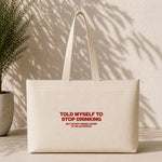 Stop Drinking Weekend Tote Bag – ön görünüm