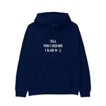 Tell Your Boobs Hoodie - Lacivert - ön görünüm