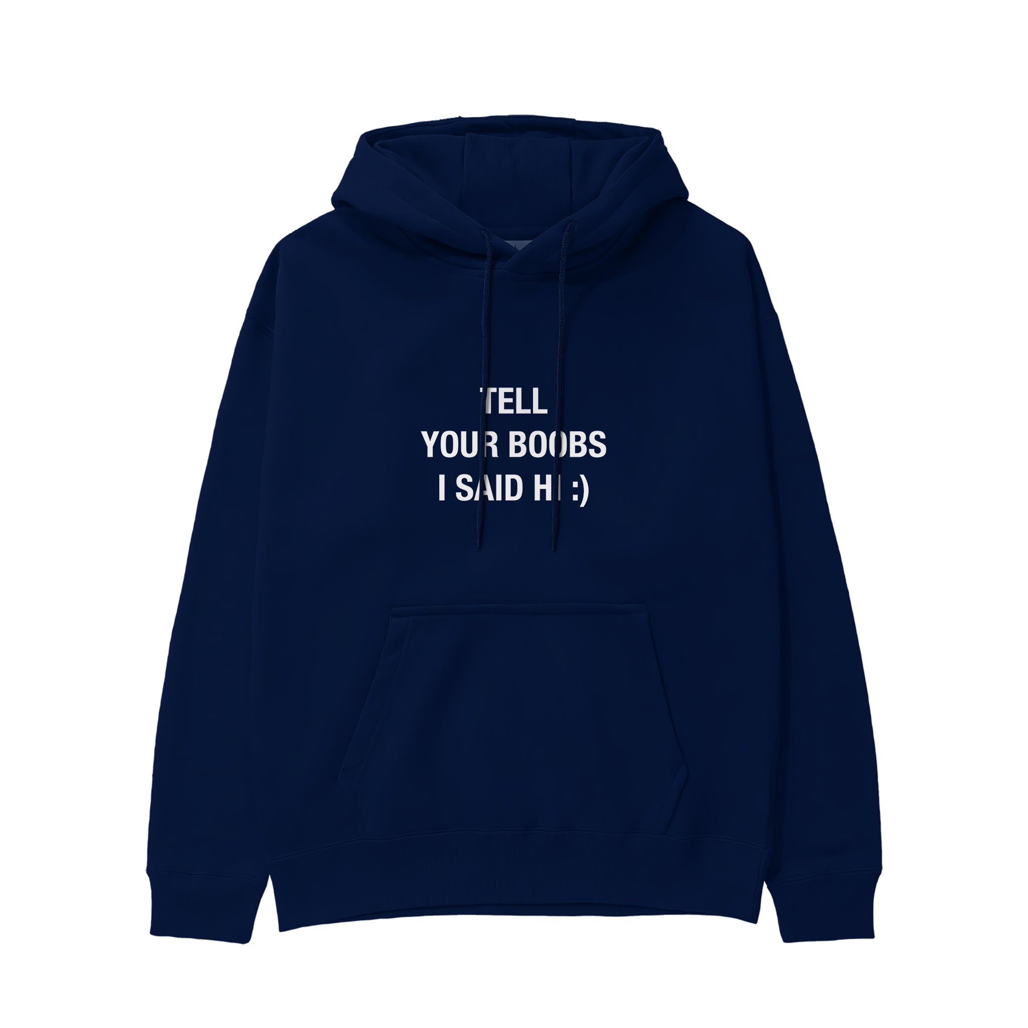 Tell Your Boobs Hoodie - Lacivert - ön görünüm