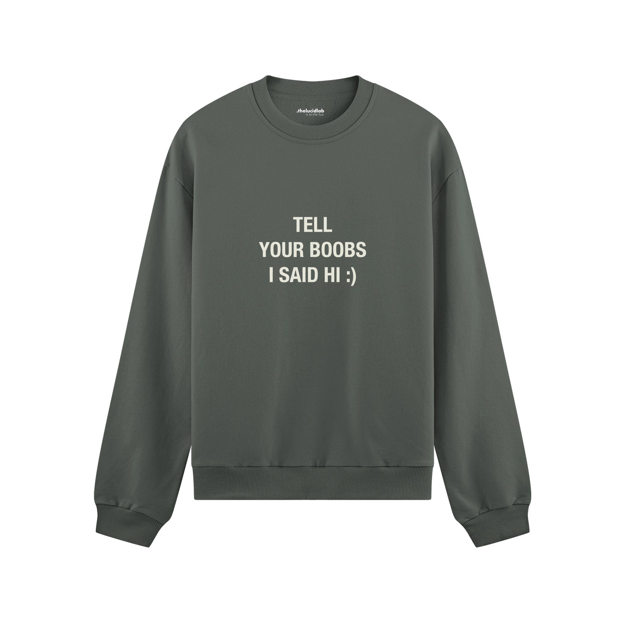 Tell Your Boobs Oversize Sweatshirt - Antrasit - ön görünüm