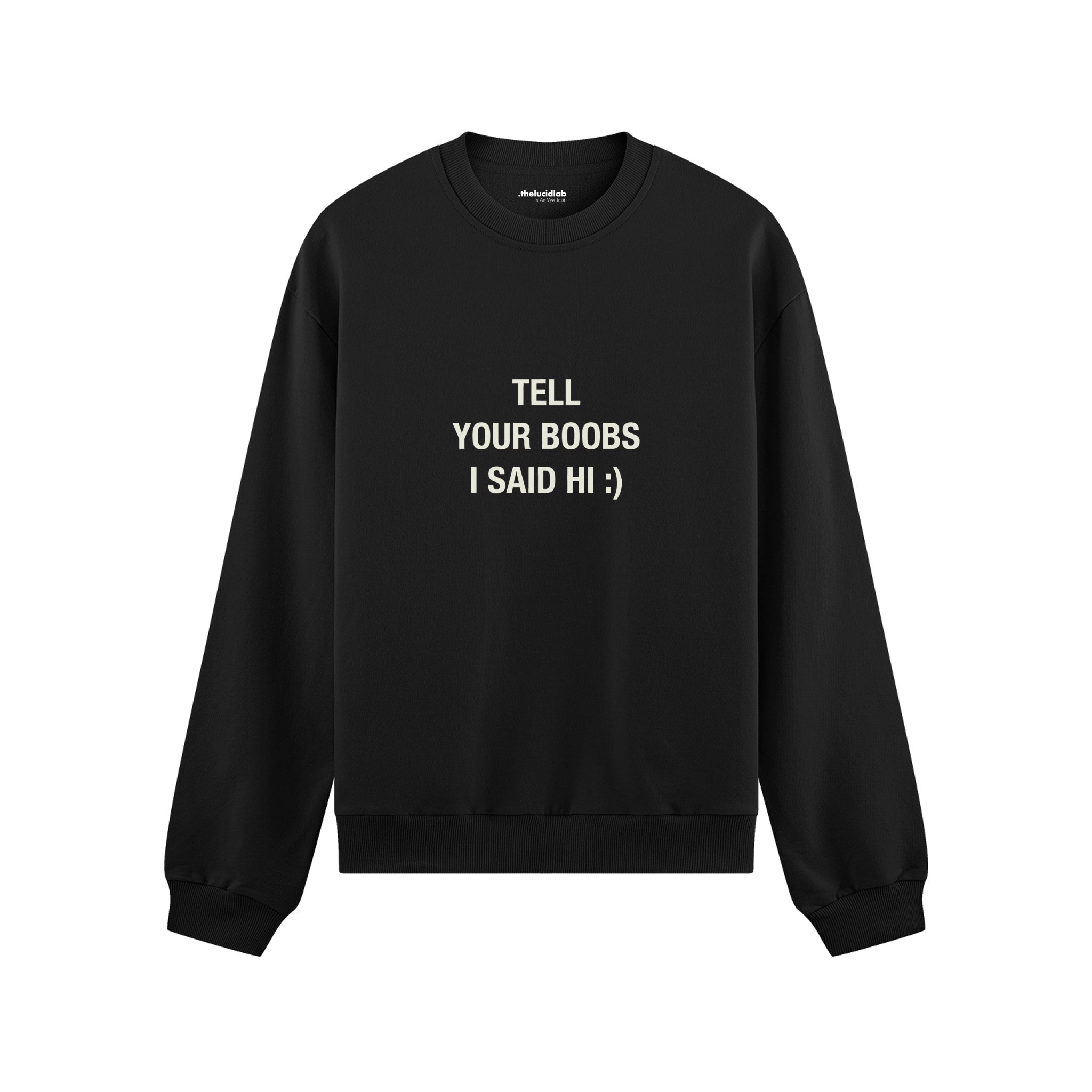 Tell Your Boobs Oversize Sweatshirt - Siyah - ön görünüm