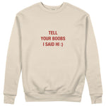 Tell Your Boobs Sweatshirt - Bej - ön görünüm