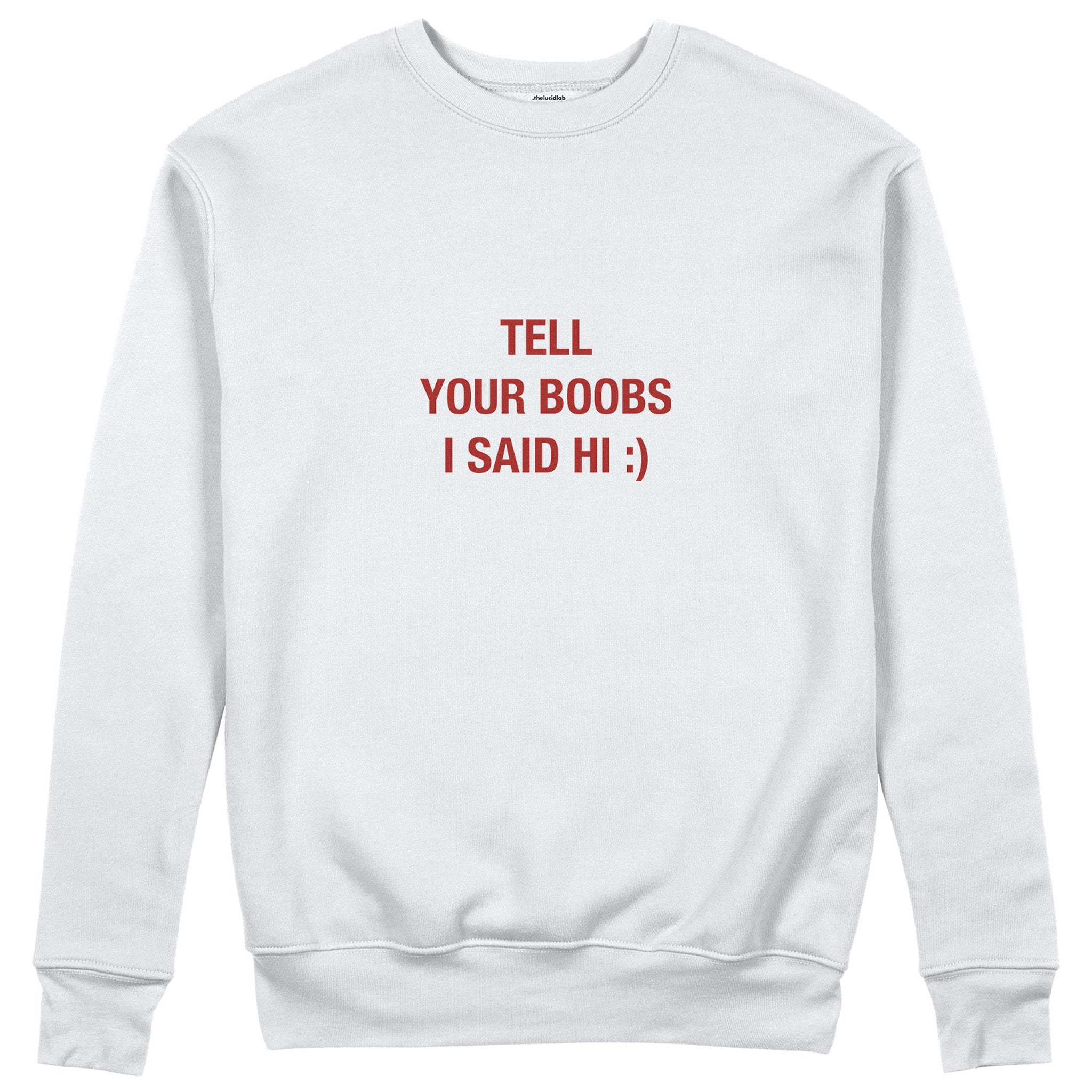 Tell Your Boobs Sweatshirt - Beyaz - ön görünüm