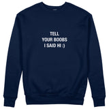 Tell Your Boobs Sweatshirt - Lacivert - ön görünüm