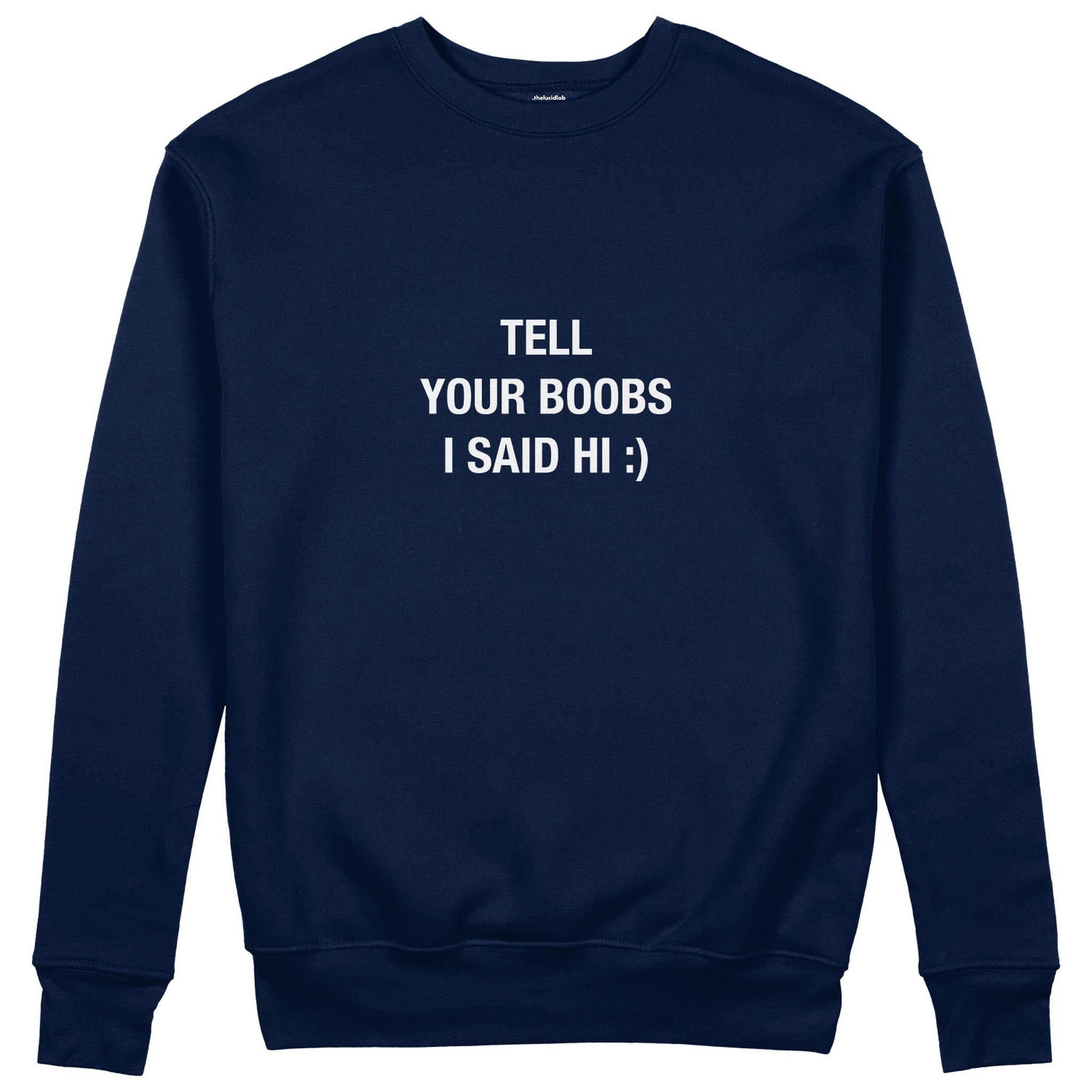 Tell Your Boobs Sweatshirt - Lacivert - ön görünüm