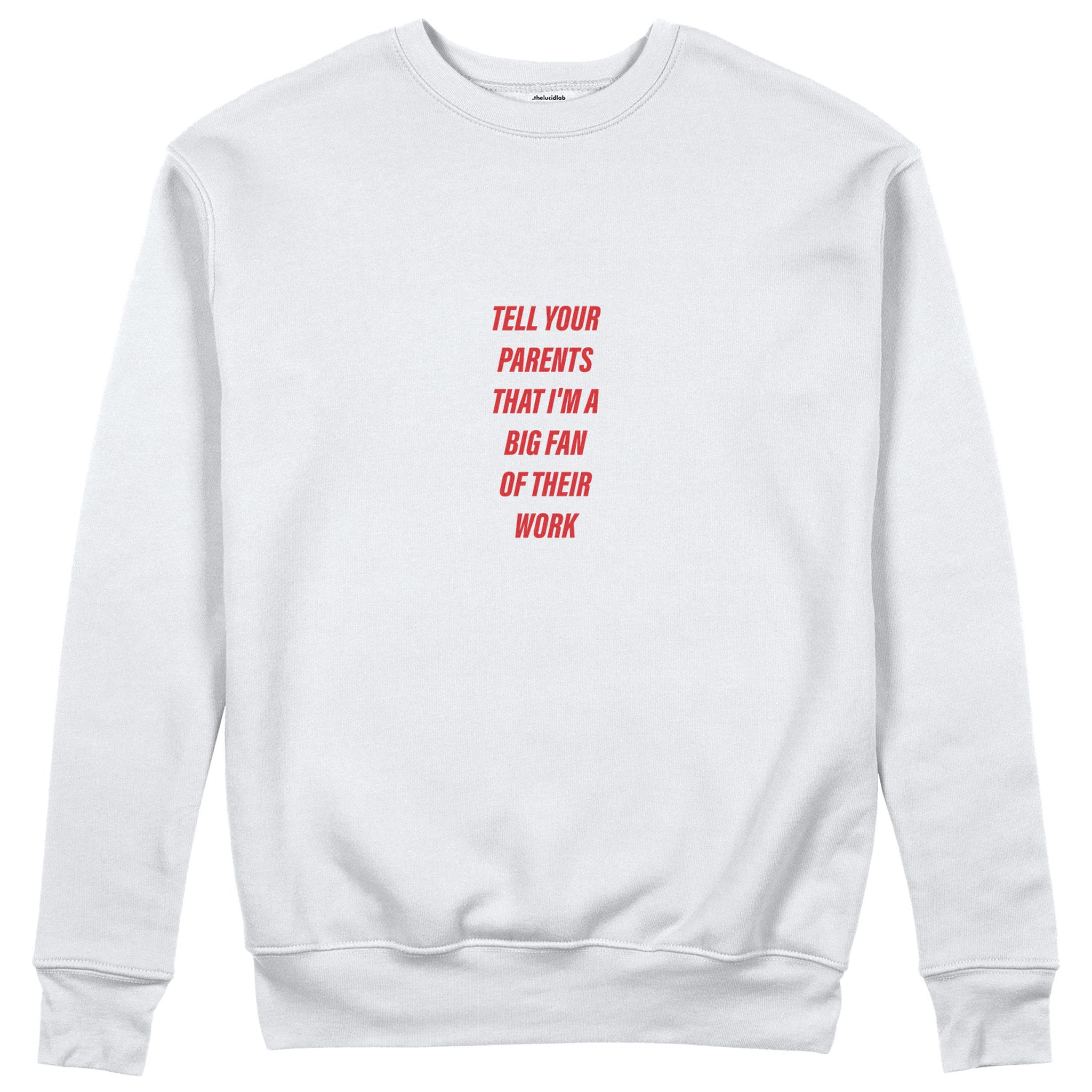 Tell Your Parents Sweatshirt - Beyaz - ön görünüm