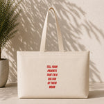 Tell Your Parents Weekend Tote Bag – ön görünüm