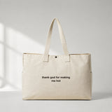 Thank God for Making Me Hot Daily Tote Bag