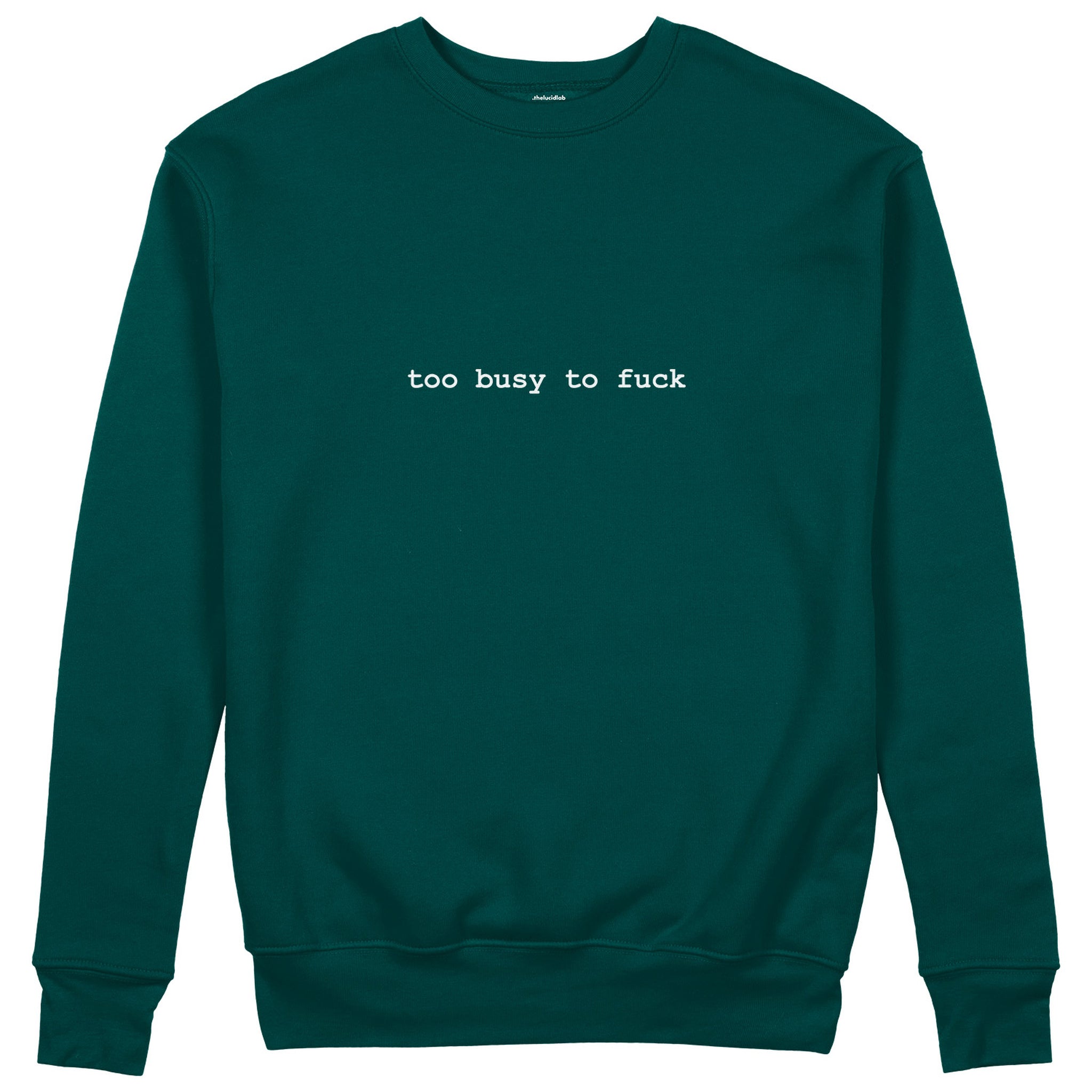 Too Busy Sweatshirt - Koyu Yeşil - ön görünüm