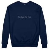 Too Busy Sweatshirt - Lacivert - ön görünüm