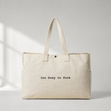Too Busy Daily Tote Bag