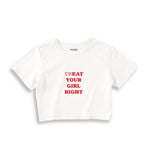 Treat Your Girl Right Crop Tişört - beyaz