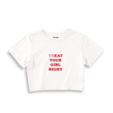 Treat Your Girl Right Crop Tişört - beyaz