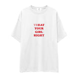 Treat Your Girl Right Oversize Tişört - beyaz
