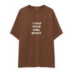 Treat Your Girl Right Oversize Tişört - kahverengi