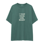 Treat Your Girl Right Oversize Tişört - yesil