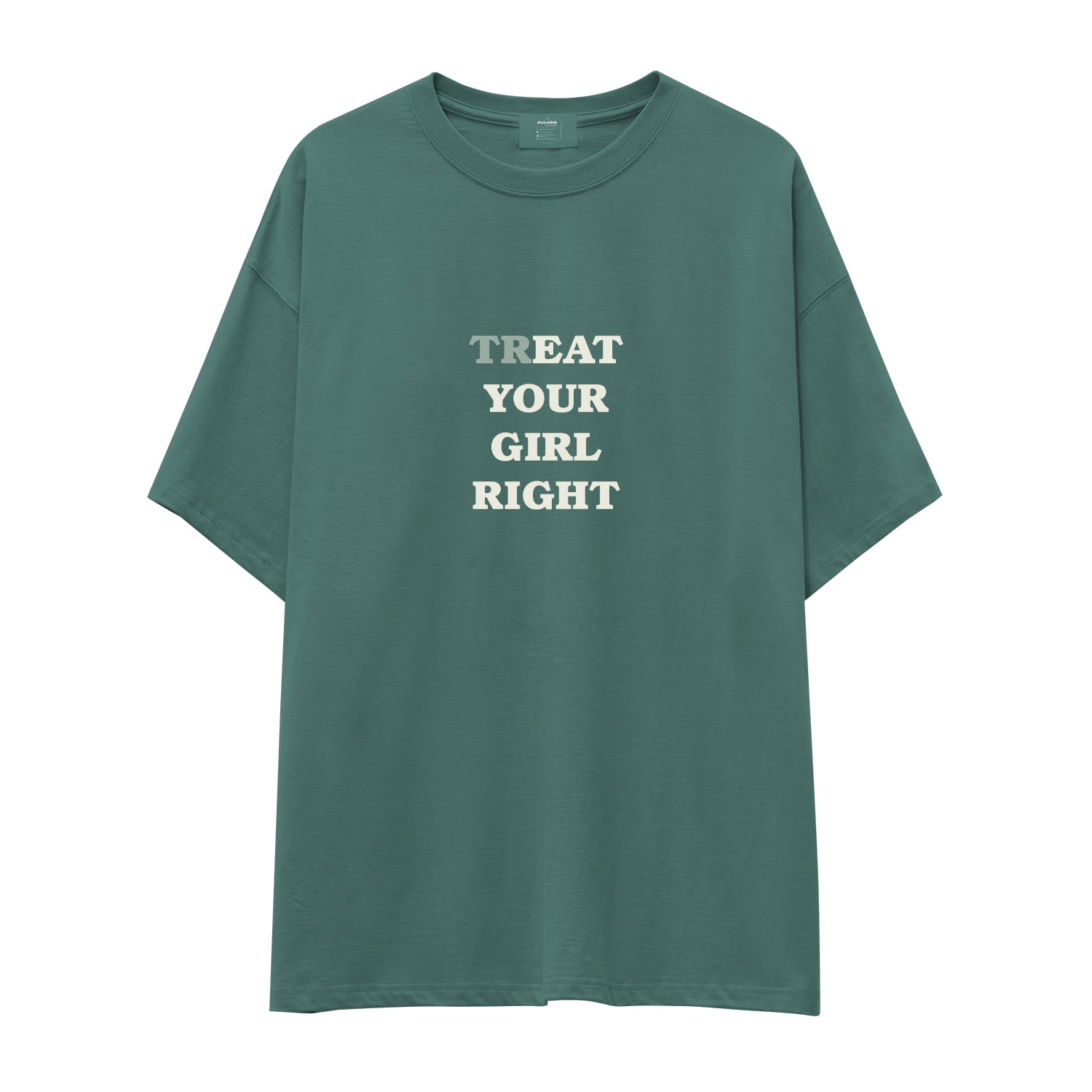 Treat Your Girl Right Oversize Tişört - yesil