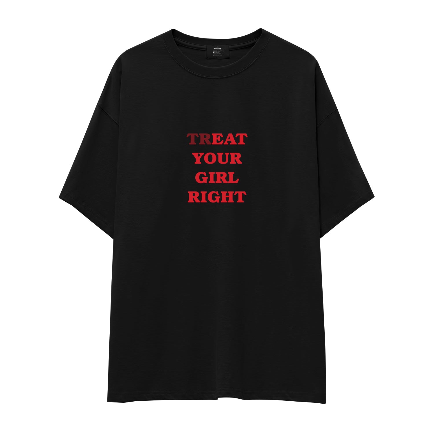 Treat Your Girl Right Oversize Tişört - siyah