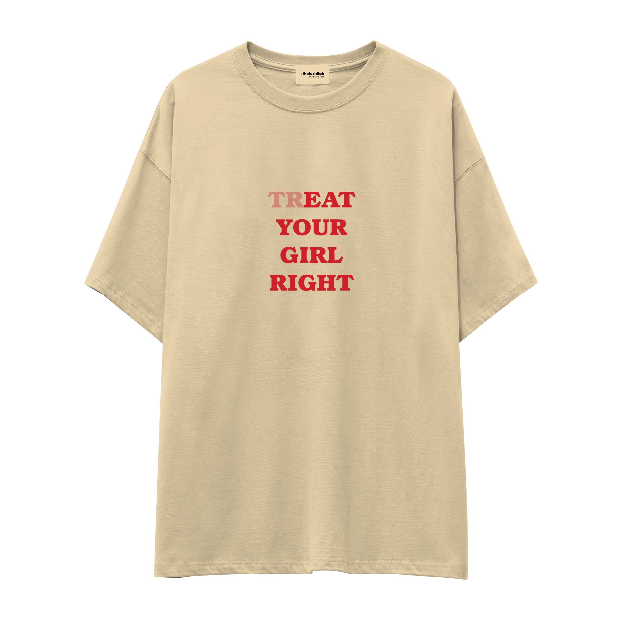 Treat Your Girl Right Oversize Tişört - krem