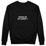 Wanna Be My Cardio Sweatshirt - Siyah - ön görünüm