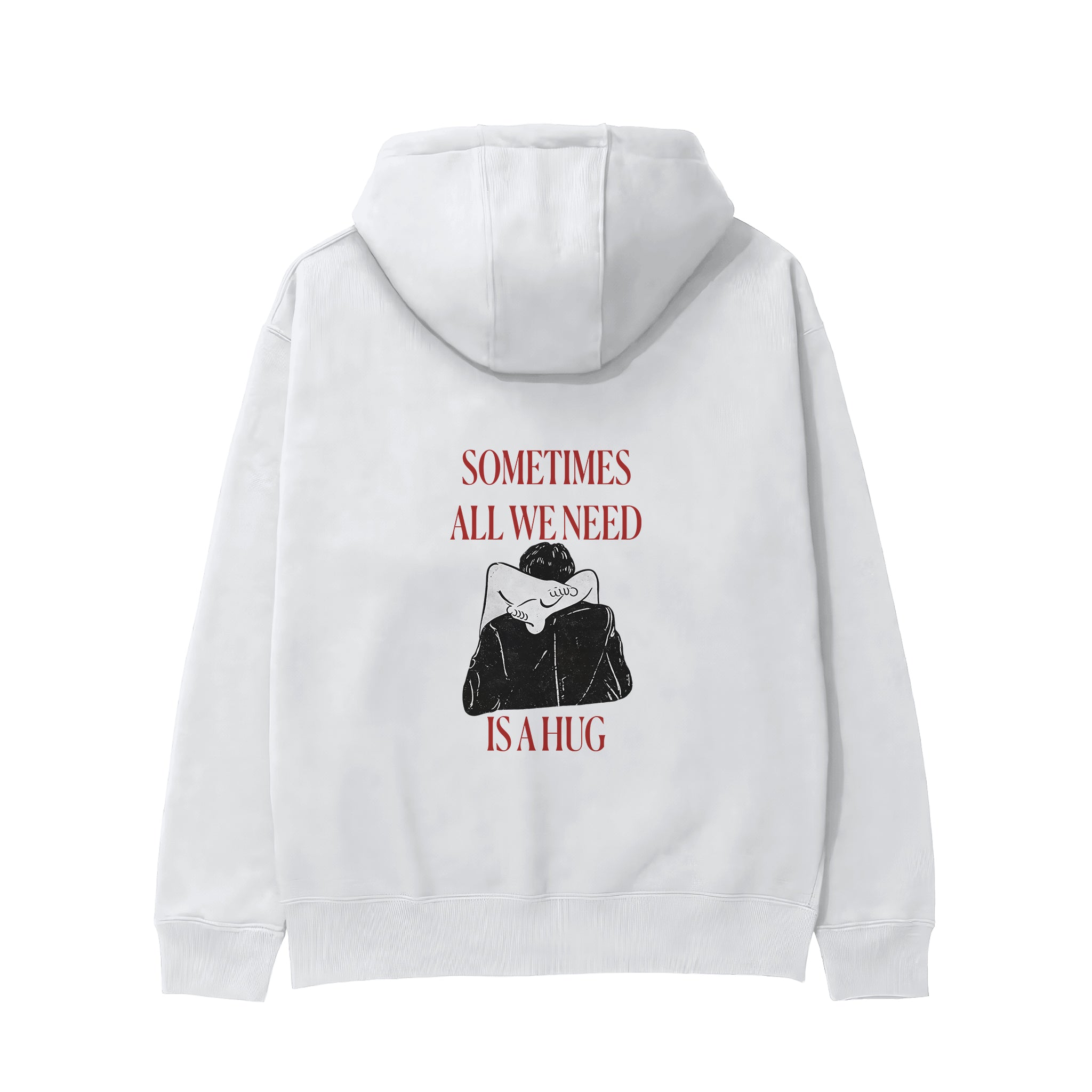 We Need A Hug Hoodie - Beyaz - arka görünüm